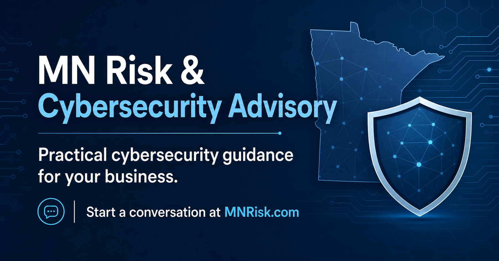 MN Risk & Cybersecurity Advisory — practical cybersecurity guidance for your business. Start a conversation at MNRisk.com.